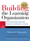 Building the Learning Organization (eBook): Achieving Strategic Advantage through a Commitment to Learning